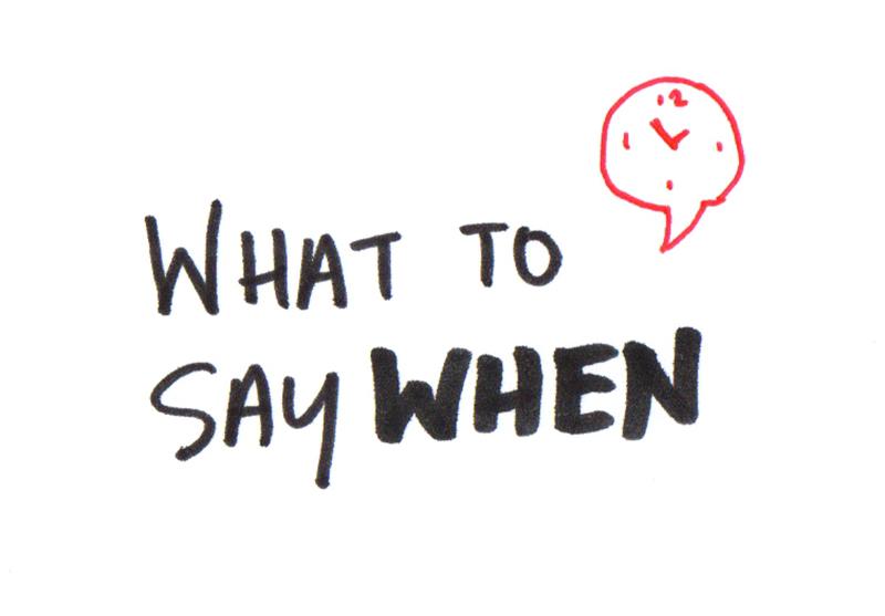 What to say when