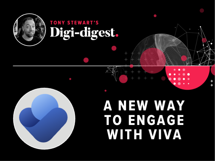 Top IC Thumbnail Digi digest A new way to Engage with Viva