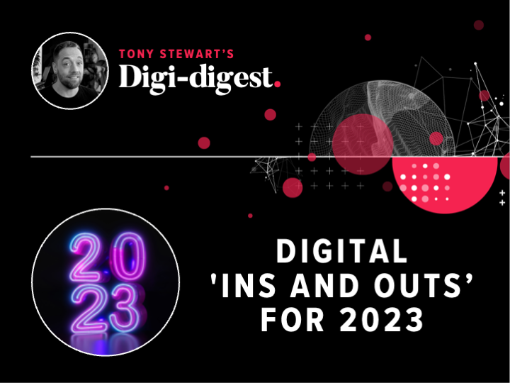 Top IC Thumbnail Digi digest Digital ins and outs for 2023 and beyond