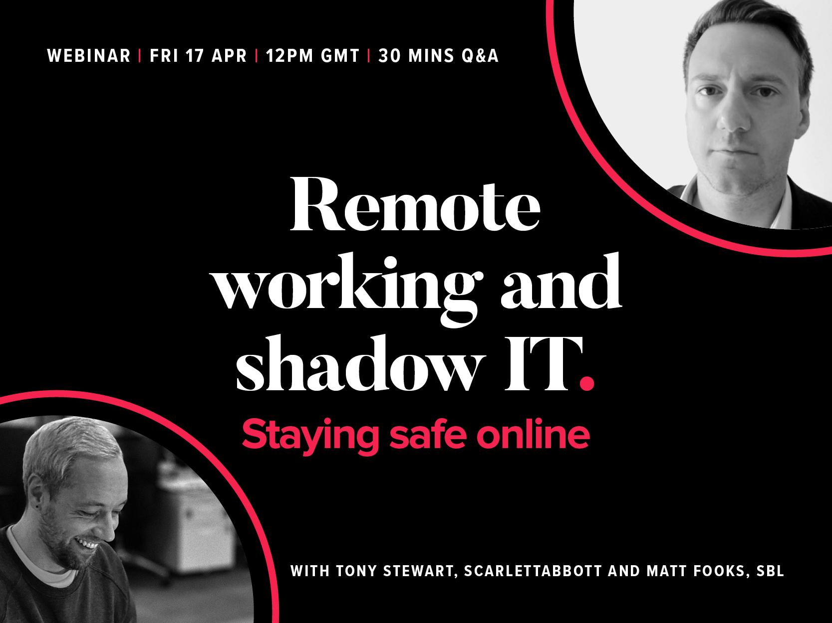 scarlettabbott Webinar - Remote working and shadow IT - TopIC
